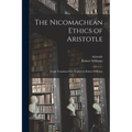 The Nicomachean Ethics of Aristotle: Newly Translated Into English by Robert Williams - Paperback