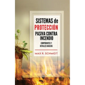 Sistemas de Protección Pasiva Contra Incendio: Sus elementos y detalles básicos - Paperback