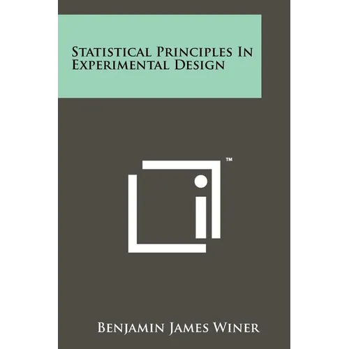 Statistical Principles In Experimental Design - Paperback