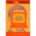 Tools for Thought: The History and Future of Mind-Expanding Technology - Paperback