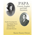 Papa: French, English and Irish Ancestors - Paperback