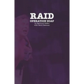 Raid: Operation Soap: An Unconventional Love Story About The 1981 Bathhouse Raids - Paperback
