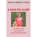A Time for Truth: My Father Jason and My Search for Justice and Healing - Paperback