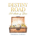 Destiny Road: 50 Shades of Grace - Paperback