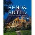 Bend & Build: Architecture with Bamboo - Hardcover