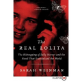 The Real Lolita: The Kidnapping of Sally Horner and the Novel That Scandalized the World - Paperback