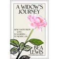 A Widow's Journey: How I Went From Loss to Learning to Moving on - Paperback