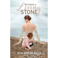 Becoming A Living Stone - Paperback