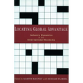 Locating Global Advantage: Industry Dynamics in the International Economy - Paperback