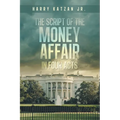 The Script of The MONEY Affair In Four Acts - Paperback