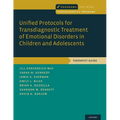 Unified Protocols for Transdiagnostic Treatment of Emotional Disorders in Children and Adolescents: Therapist Guide - Paperback