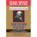 From Freedom to Slavery: The Rebirth of Tyranny in America - Paperback