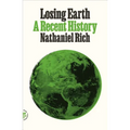 Losing Earth: A Recent History - Paperback