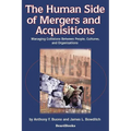 The Human Side of Mergers and Acquisitions: Managing Collisions Between People, Cultures, and Organizations - Paperback
