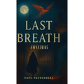 Last Breath, Awakening - Hardcover