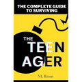 The Complete Guide To Surviving The Teenager - Paperback