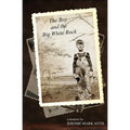 The Boy and the Big White Rock - Paperback