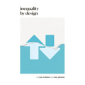 Inequality by Design: How a Rigged Economy Fractures America and What We Can Do about It - Paperback