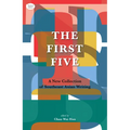 The First Five: A New Collection of Southeast Asian Writing - Paperback