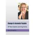 Change in Accounts Payable: AP Now Speed Learning Series - Paperback
