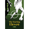 The Starting Eleven - Paperback