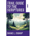 Trail Guide to the Scriptures: John - Paperback