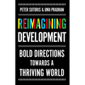 Reimagining Development: Bold Directions Towards a Thriving World - Hardcover