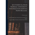 Southern Illinois Normal University. Information Service News Release.; 1947 January-June - Paperback