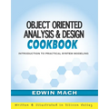Object Oriented Analysis & Design Cookbook: Introduction to Practical System Modeling - Paperback