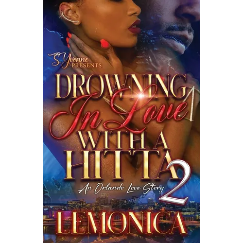 Drowning In Love With A Hitta 2: An Orlando Love Story - Paperback