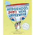 Hedgehogs Don't Wear Underwear - Hardcover