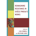 Reimagining Resistance in Gisèle Pineau's Works - Hardcover