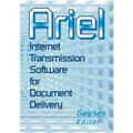Ariel: Internet Transmission Software for Document Delivery - Hardcover