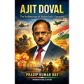 Ajit Doval (The Architecture of Modern India's Security) - Paperback