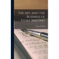 The art and the Business of Story Writing - Hardcover