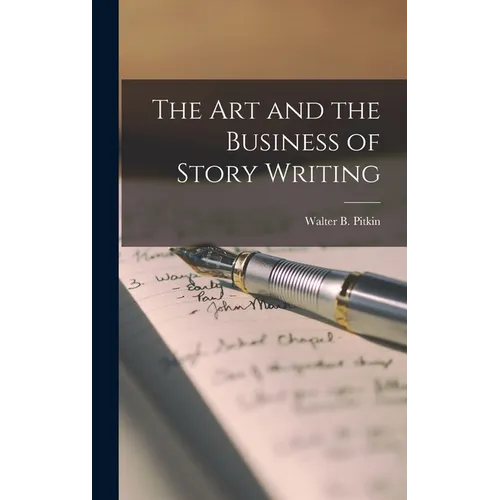 The art and the Business of Story Writing - Hardcover