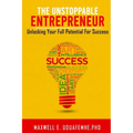 The Unstoppable Entrepreneur: Unlocking Your Full Potential for Success - Paperback