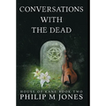 Conversations With The Dead: House of Kane Book Two - Hardcover