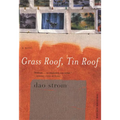 Grass Roof, Tin Roof - Paperback