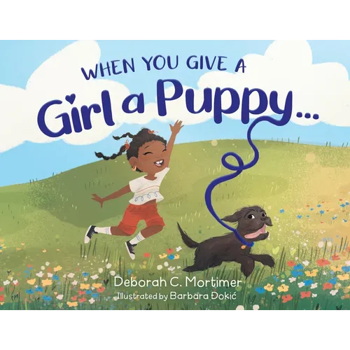When You Give a Girl a Puppy... - Paperback