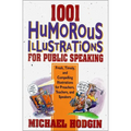 1001 Humorous Illustrations for Public Speaking: Fresh, Timely, and Compelling Illustrations for Preachers, Teachers, and Speakers - Paperback