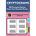 Cryptograms: 200 Encrypted Quotes From Your Favorite Movies - Paperback