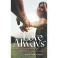Love Always: My Wife's Courageous Battle Against Triple-Negative Breast Cancer - Hardcover