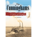 The Cunninghams: A Legacy of Memphis - Hardcover
