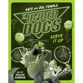 The Underdogs Serve It Up - Paperback