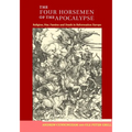 The Four Horsemen of the Apocalypse: Religion, War, Famine and Death in Reformation Europe - Paperback