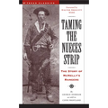 Taming the Nueces Strip: The Story of McNelly's Rangers - Paperback