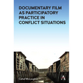 Challenging the Narrative: Documentary Film as Participatory Practice in Conflict Situations - Paperback