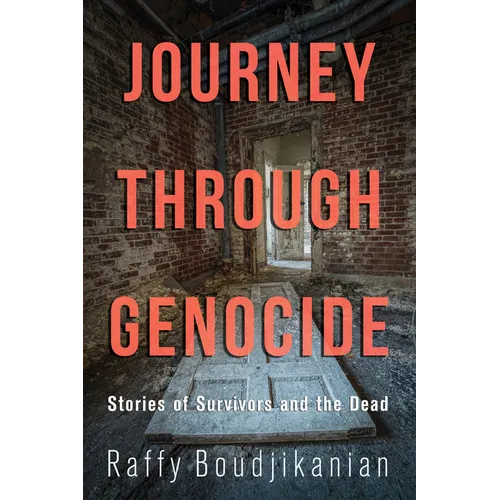 Journey Through Genocide: Stories of Survivors and the Dead - Paperback