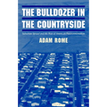 The Bulldozer in the Countryside: Suburban Sprawl and the Rise of American Environmentalism - Paperback